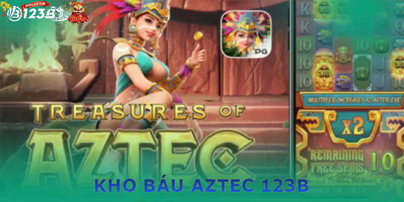 Kho báu Aztec - Tựa game ai cũng đã từng say đắm