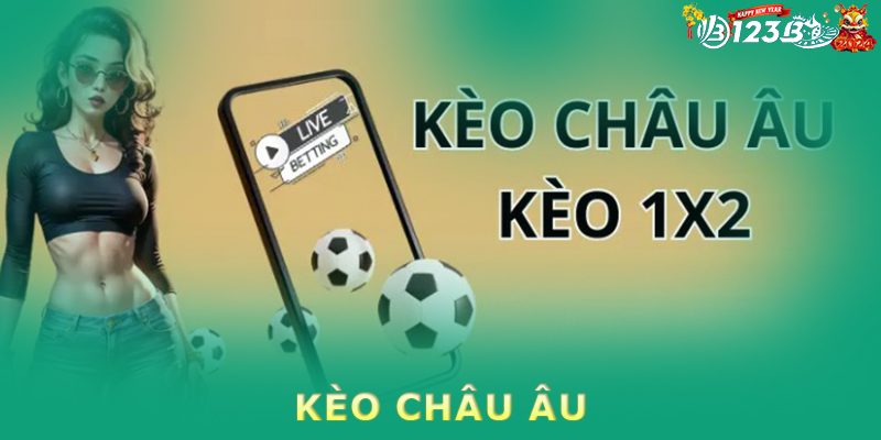 Phương pháp đặt cược kèo châu Âu hiệu quả tại 123b