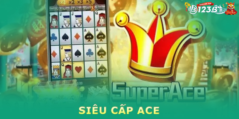 Lịch sử ra đời của game Siêu cấp ACE